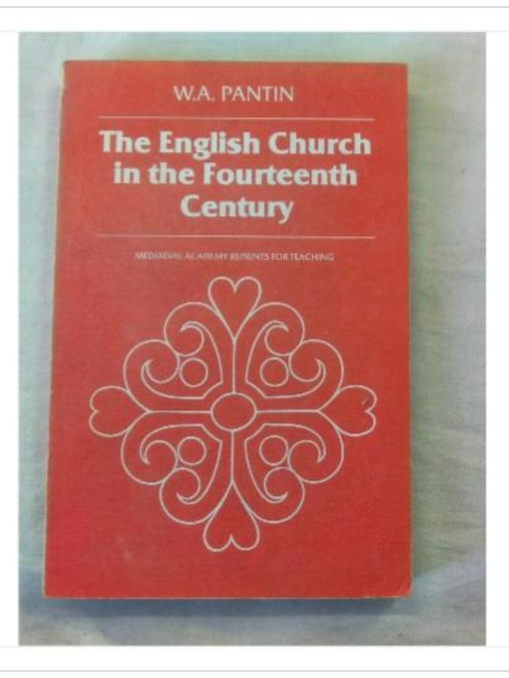 The English Church in the Fourteenth Century W.A. Pantin 1980 Reprint Paperback